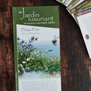 Un jardin luxuriant en recyclant mes eaux usées - YpyPyp n°8