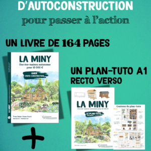 Guide d'autoconstruction et plan-tuto La Miny